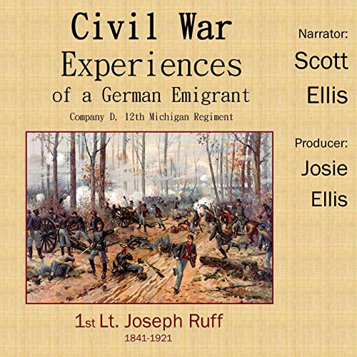 Civil War Experiences of a German Emigrant by First Lt. Joseph Ruff episode artwork