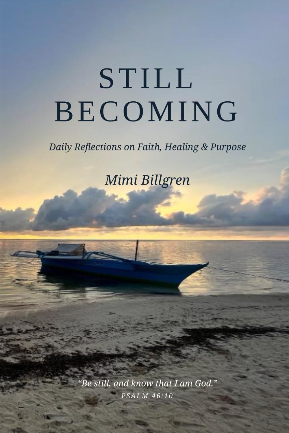 STILL BECOMING: Daily Reflections on Faith, Healing & Purpose