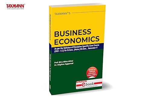 Taxmann's Business Economics (UGCF | NEP) – Comprehensive text simplifying complex principles with practical examples and covering everything from basic to advanced economic concepts | B.Com.