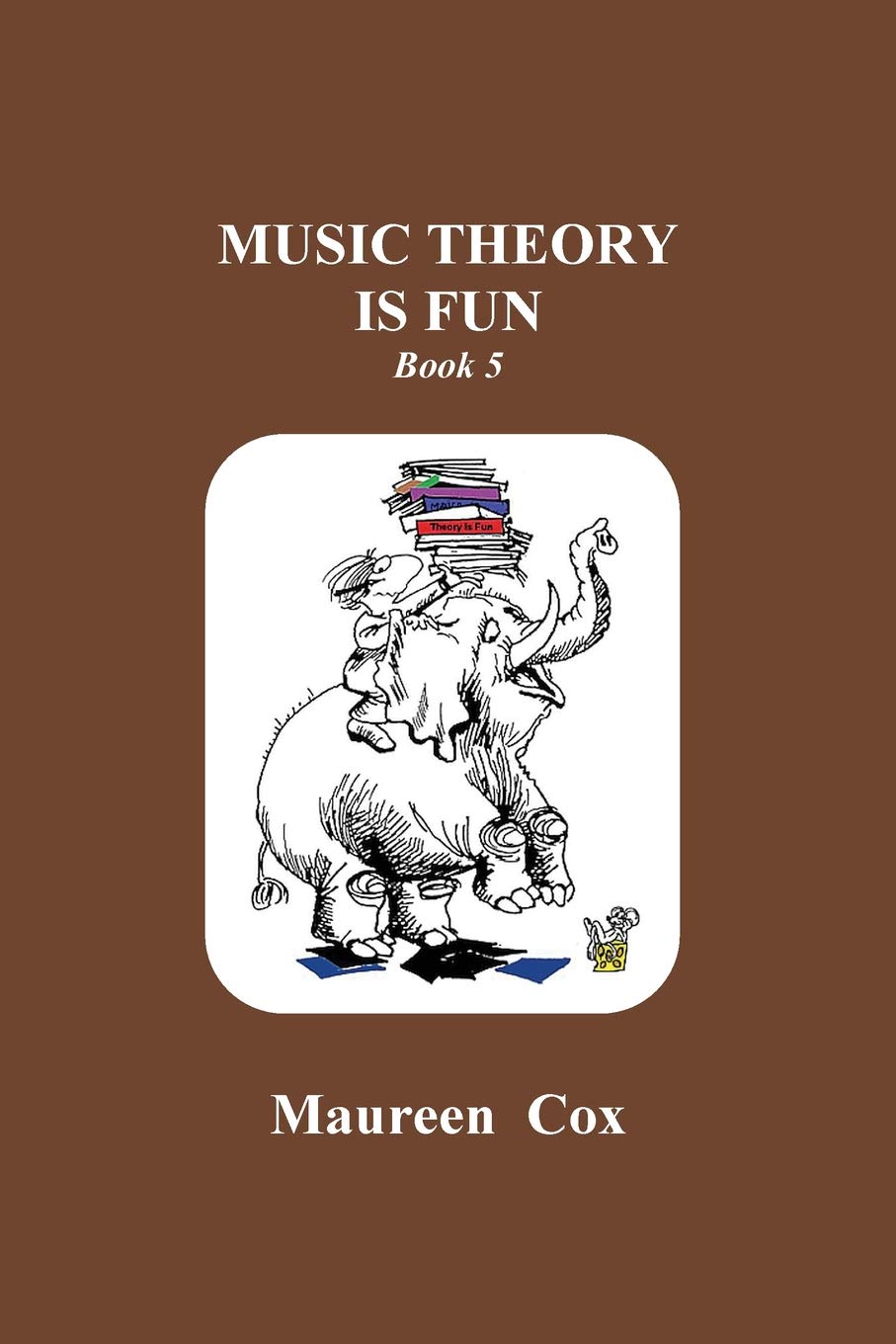 Music Theory is Fun: Book 5: Volume 5