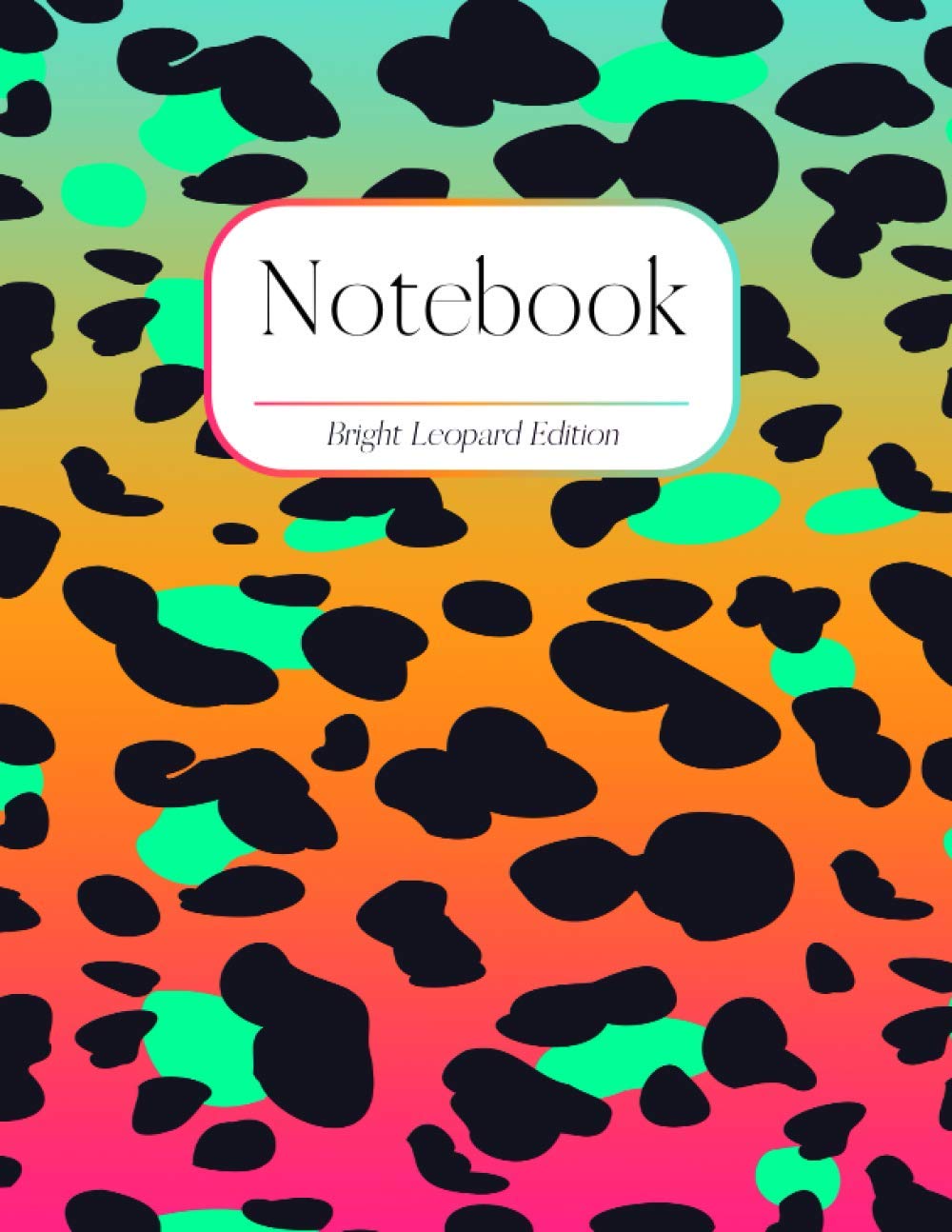 Notebook: Bright Leopard Cover - Size (8.5 x 11 inches) 120 Pages: Lined Paper (Series: Bright Leopard Notebooks – Size: 8.5 x 11 inches)