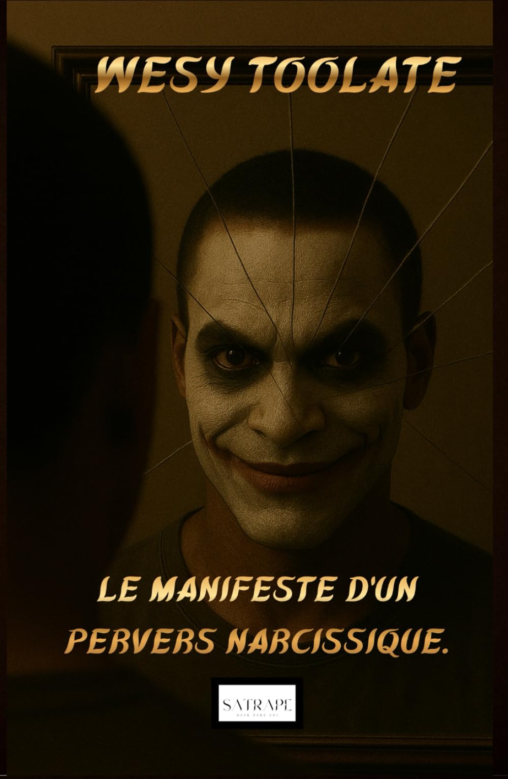 Le Manifeste d'un Pervers Narcissique.