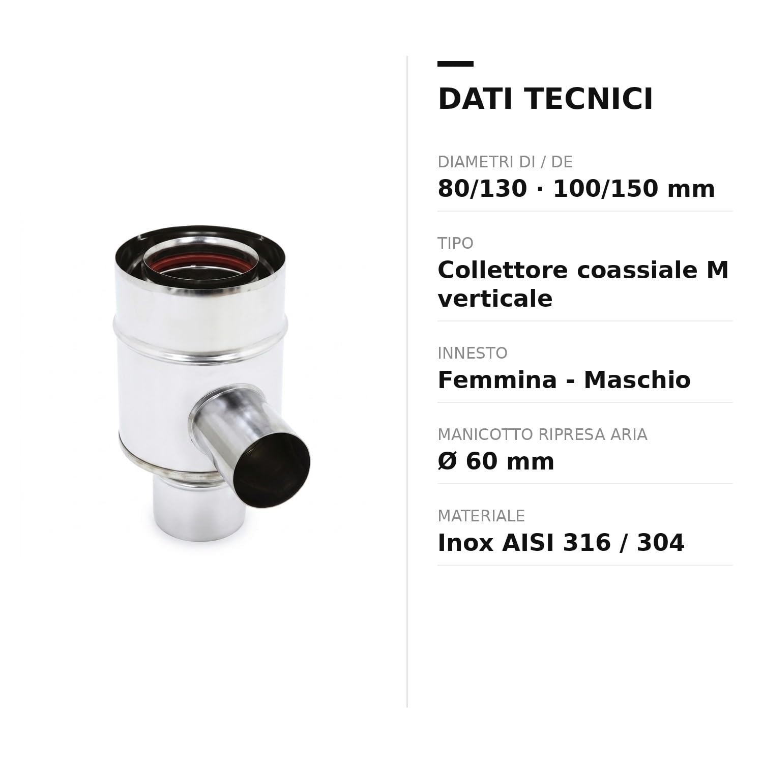 MAKA Collettore Coassiale Verticale Canna Fumaria Pellet Inox Ø 100/150 mm