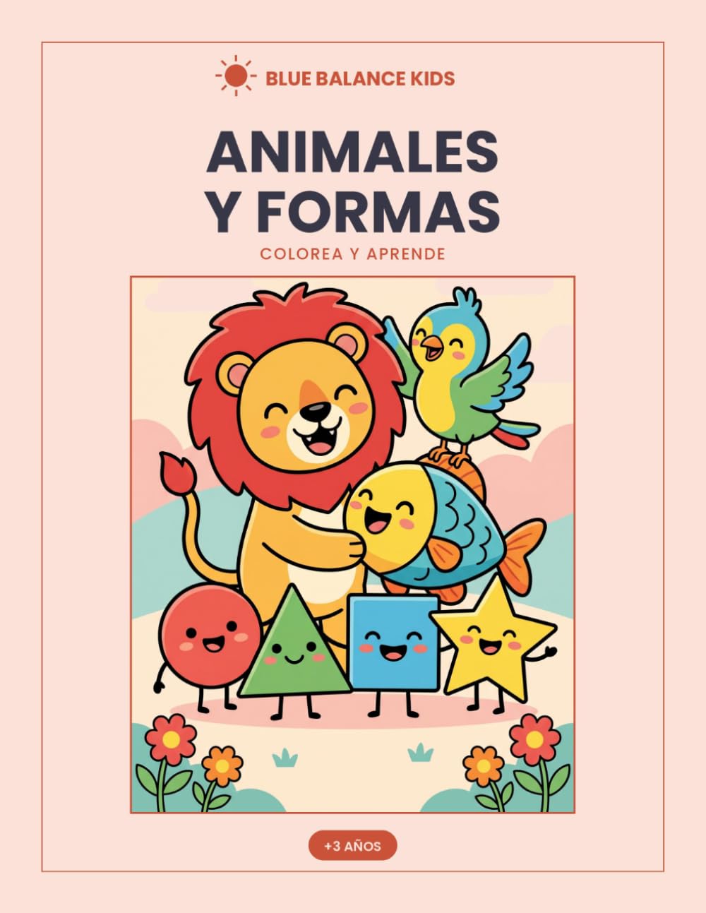 Animales y Formas: Colorea y aprende, para niños desde 3 años (Blue Balance Kids)
