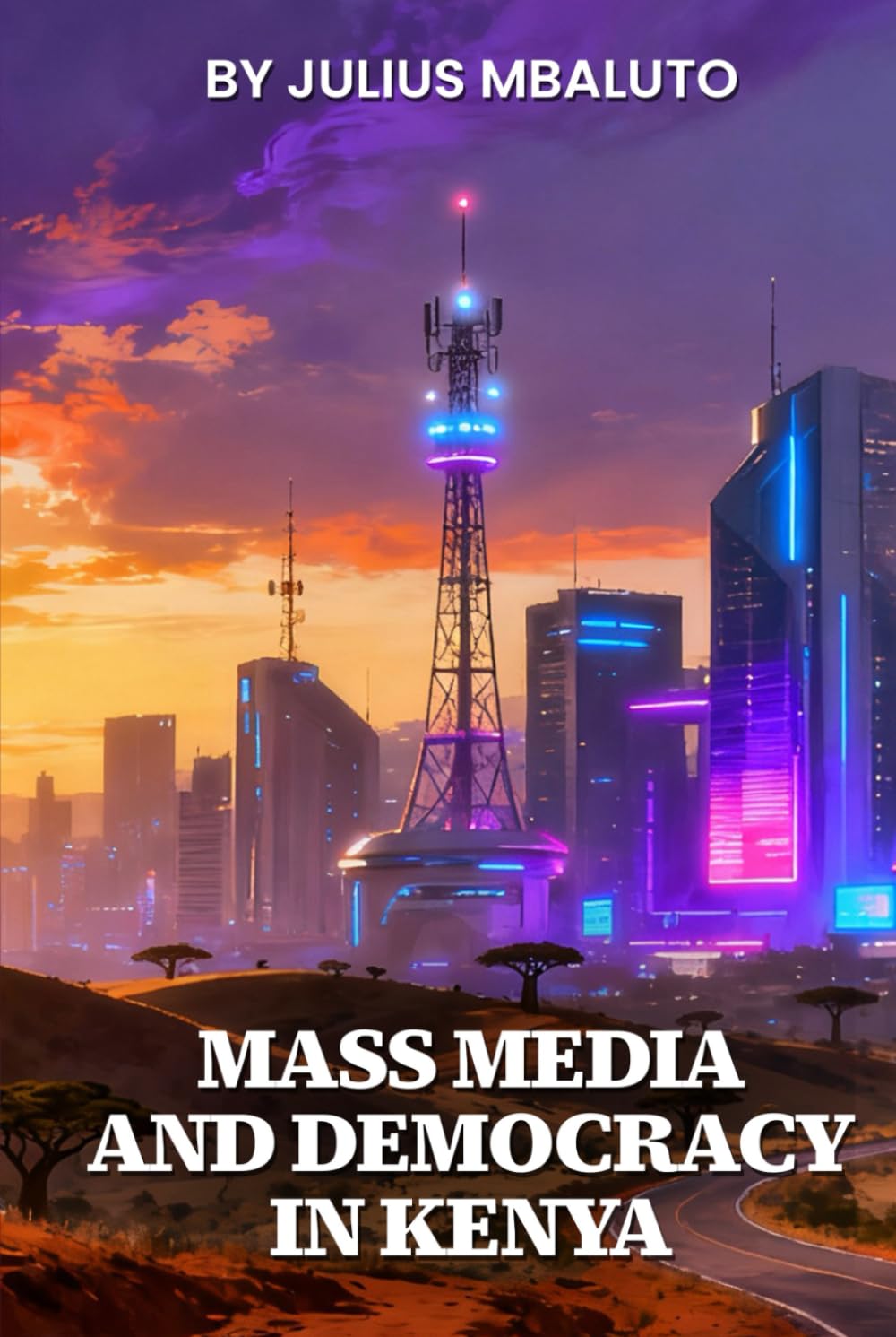 Mass Media & Democracy In Kenya