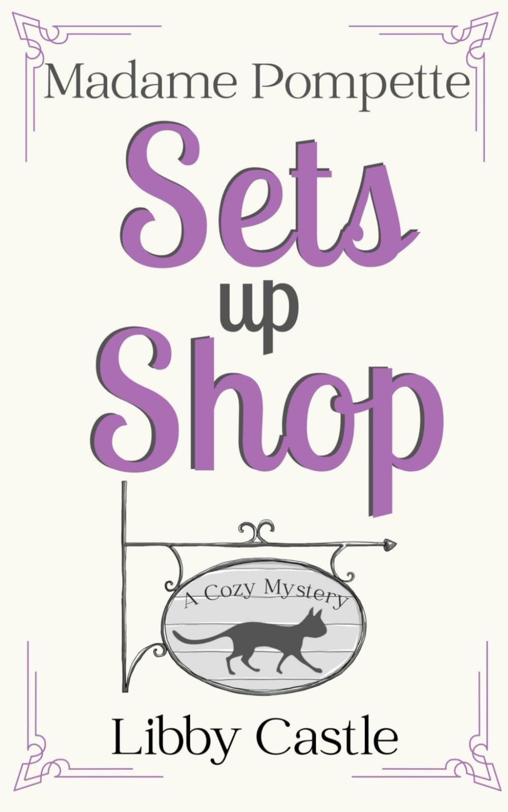 Madame Pompette Sets Up Shop: A Cozy Mystery
