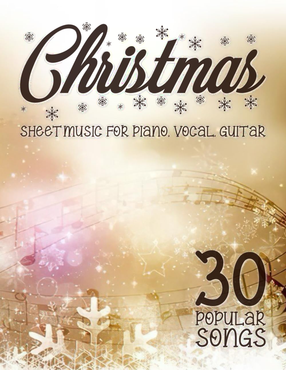 Christmas Sheet Music: 30 Popular Songs for Piano, Vocal, Guitar