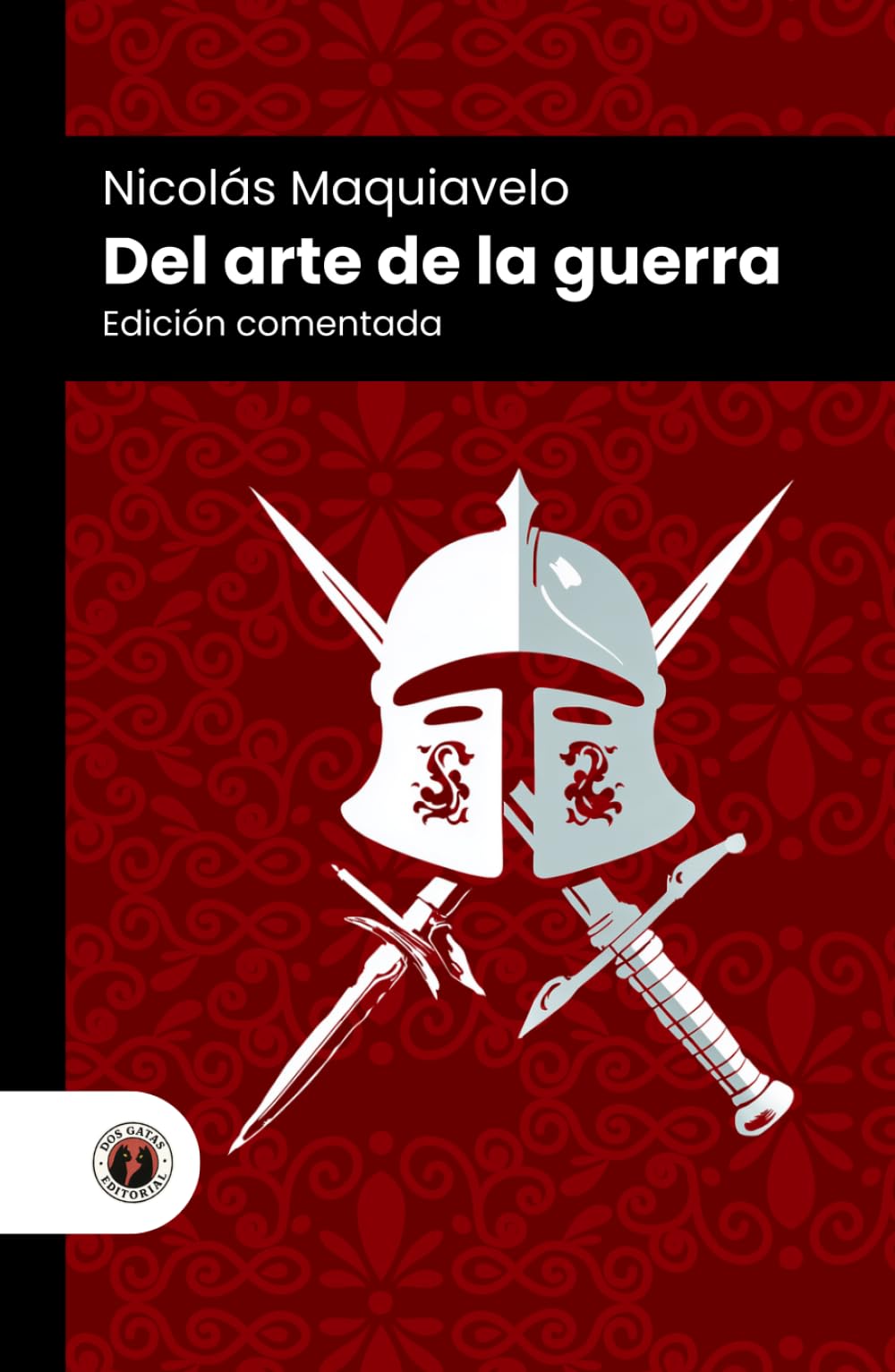 Del arte de la guerra: Edición comentada, con prólogo y biografía del autor (Nueva traducción)