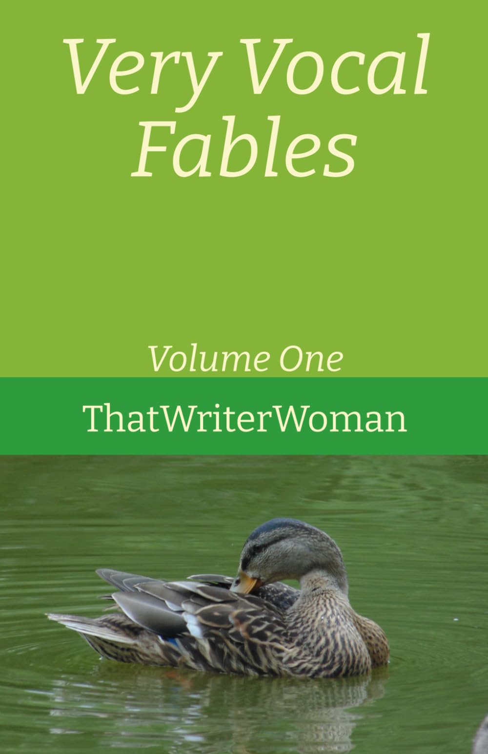 Very Vocal Fables: Volume One (Fables by ThatWriterWoman)