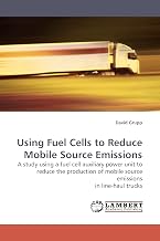 Using Fuel Cells to Reduce Mobile Source Emissions: A study using a fuel cell auxiliary power unit to reduce the production of mobile source emissions in line-haul trucks