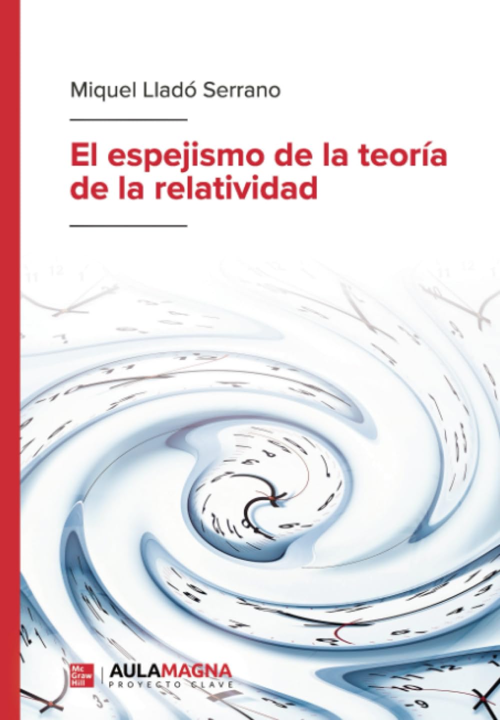 El espejismo de la teoría de la relatividad