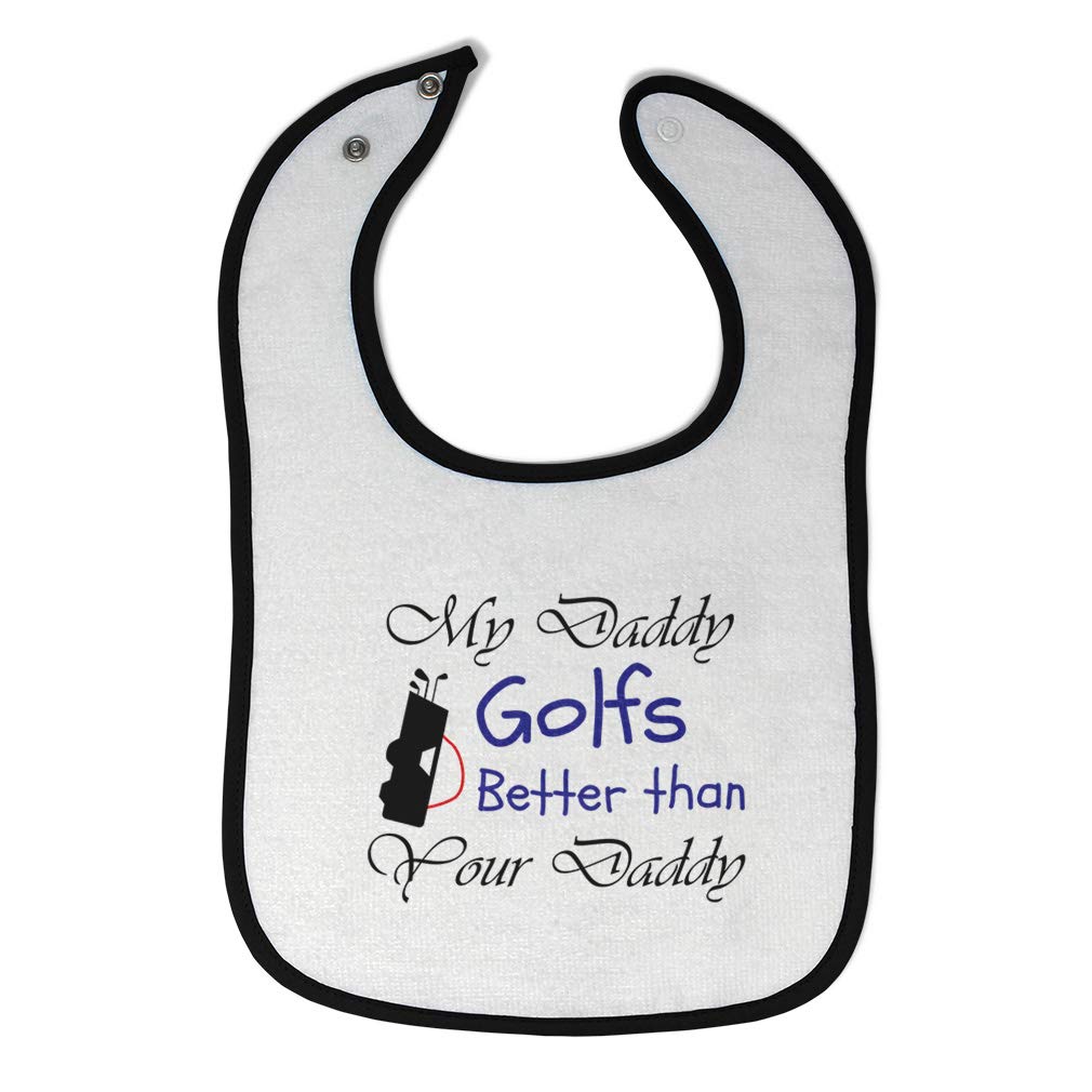 Toddler & Baby Bibs Burp Cloths Dad My Daddy Golfs Better Than Your Golfing Cotton Baby Items for Baby Girl & Boy White Black Design Only