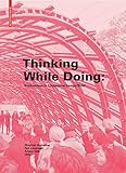 Thinking While Doing: Explorations in Educational Design/Build