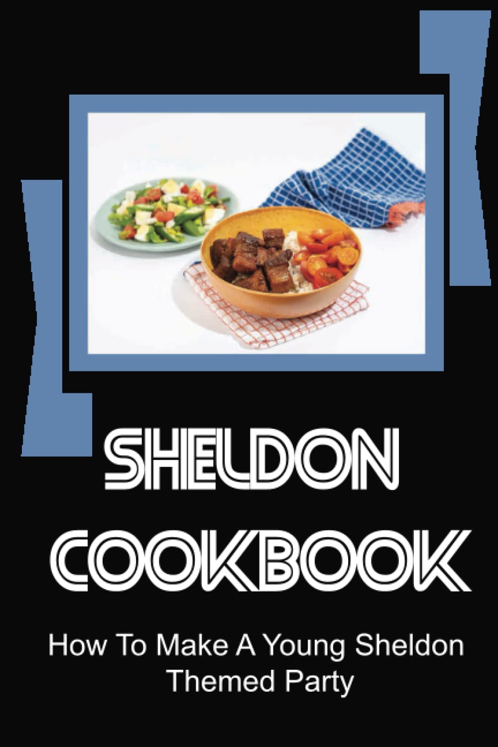 Sheldon Cookbook: How To Make A Young Sheldon Themed Party