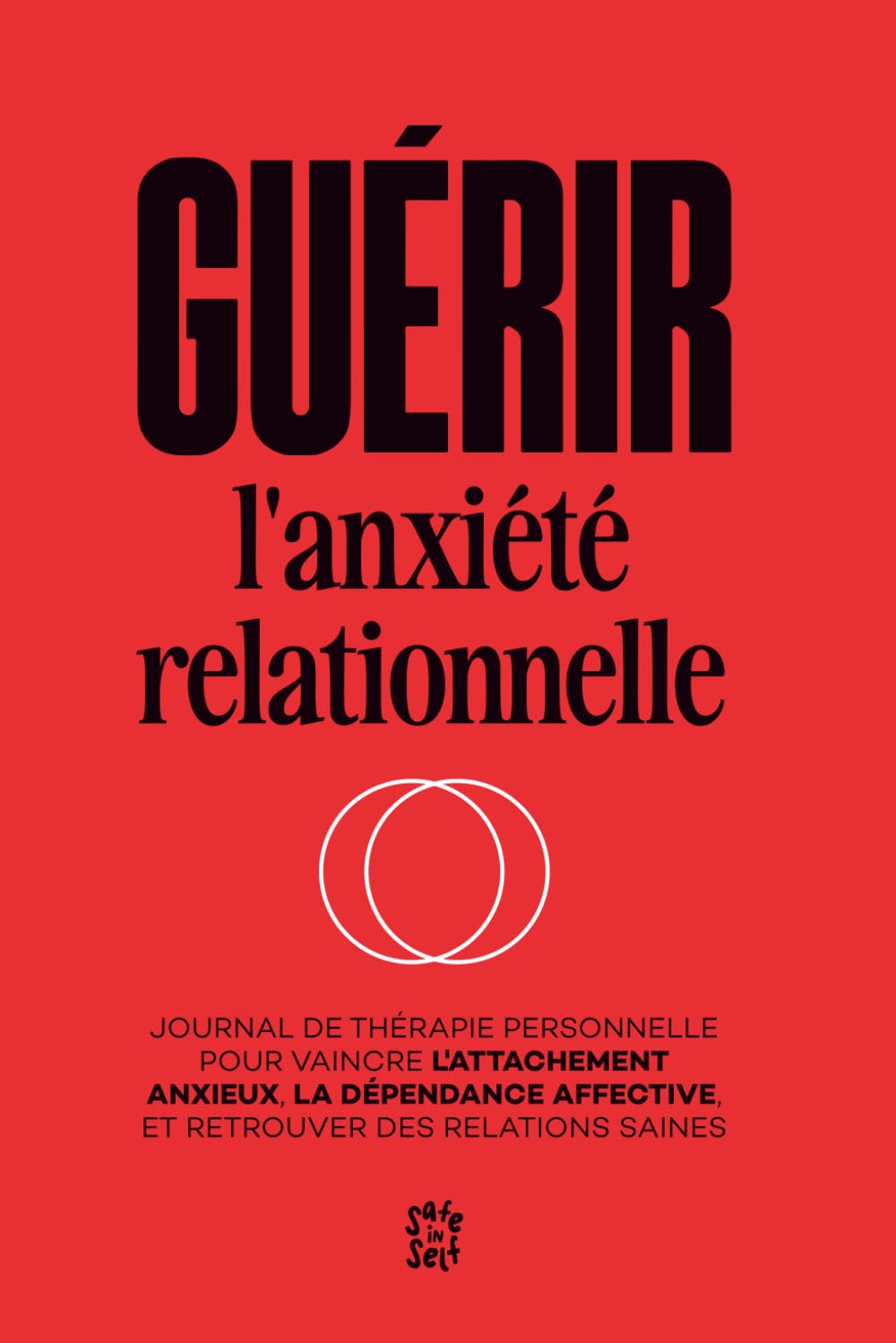 Guérir l'anxiété relationnelle