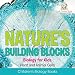 Nature's Building Blocks - Biology for Kids (Plant and Animal Cells) - Children's Biology Books
