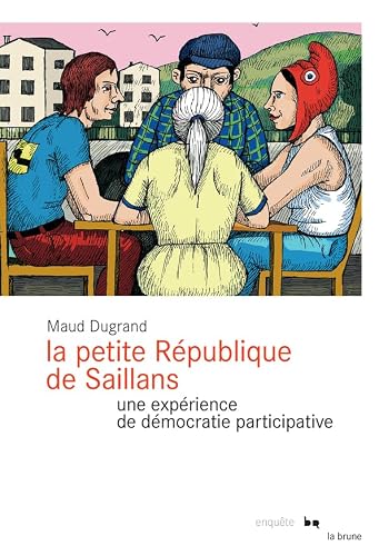 La Petite République de Saillans: Une expérience de démocratie participative
