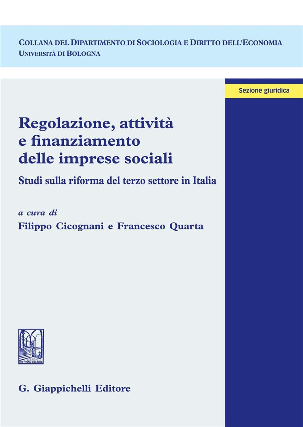 Regolazione, Attività E Finanziamento Delle Imprese Sociali. Studi Sulla Riforma Del Terzo Settore In Italia - 4