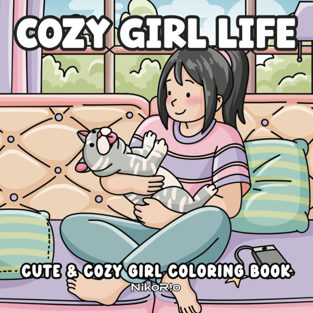 Cozy Girl Life: Cute Girl Moments Coloring Book for Adults and Teens Featuring Adorable Girly Scenes & Daily Activities for Relaxation