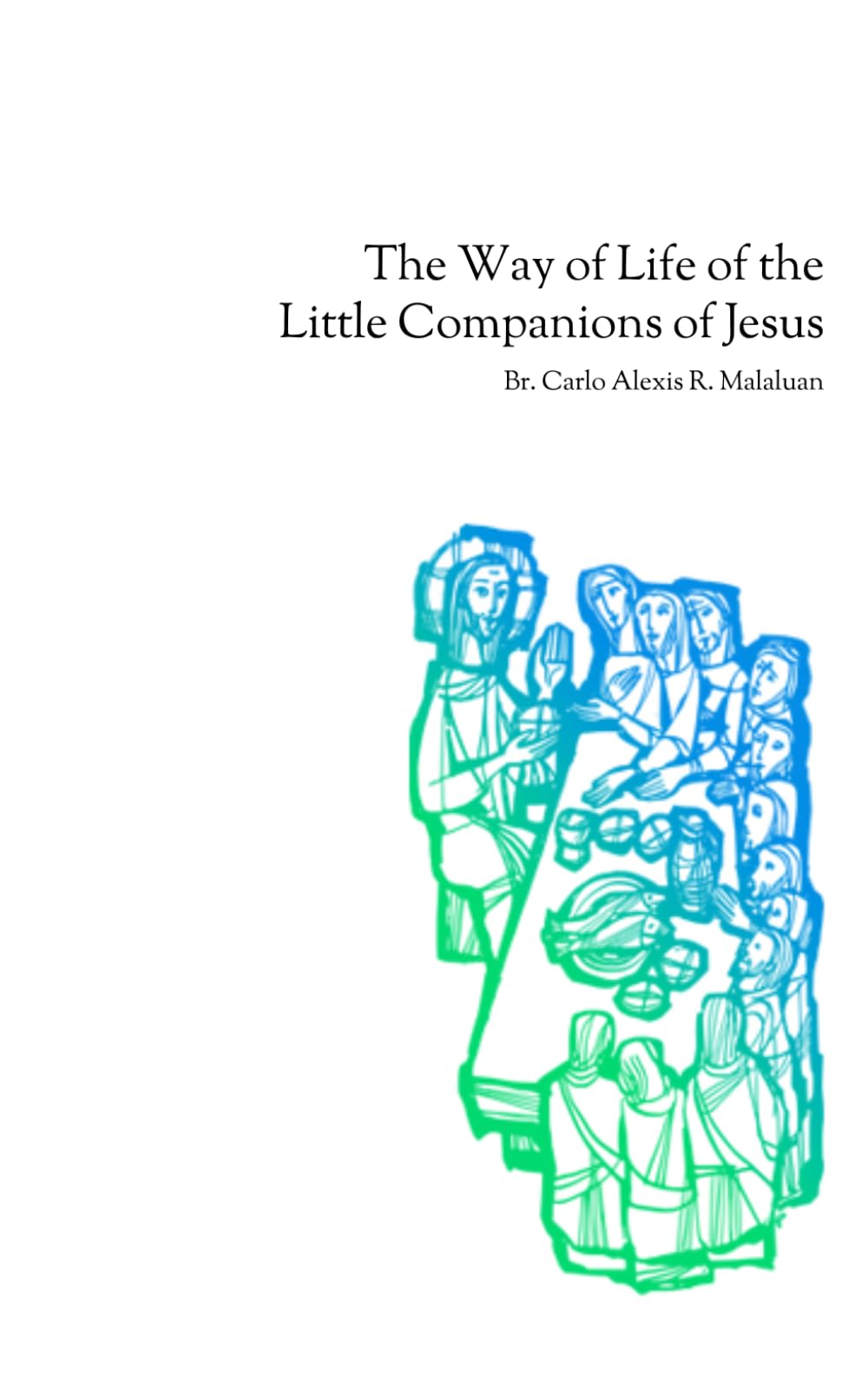 The Way of Life of the Little Companions of Jesus