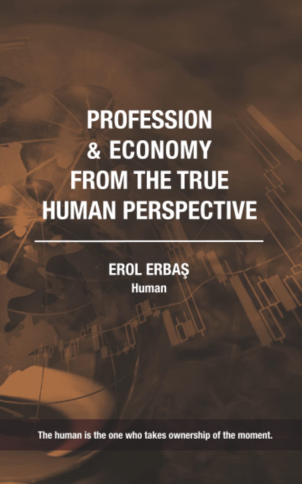 Profession and Economy from the True Human Perspec