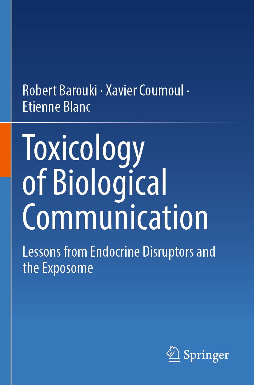 Toxicology of Biological Communication: Lessons from Endocrine Disruptors and the Exposome
