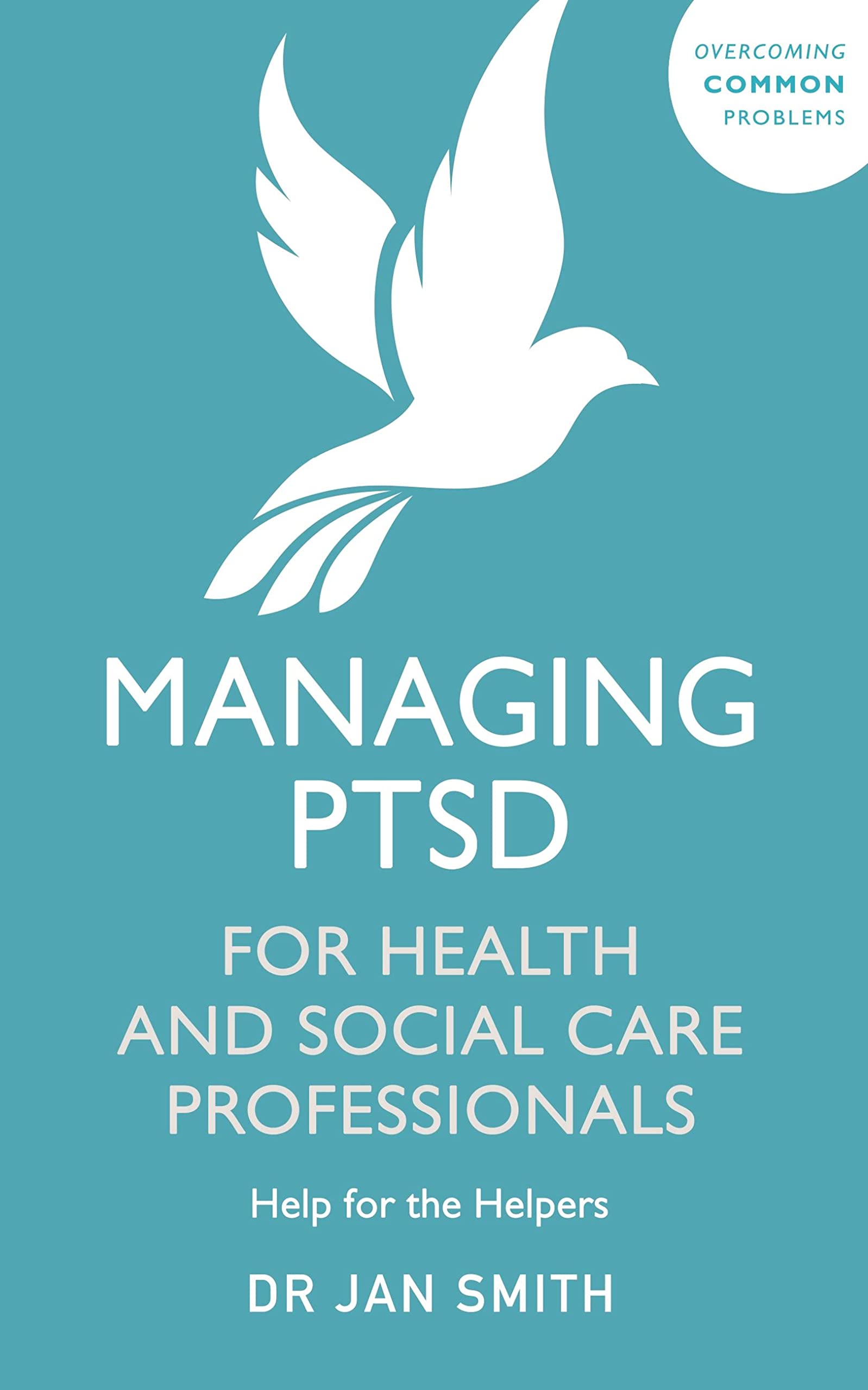 Managing PTSD for Health and Social Care Profes. Smith**