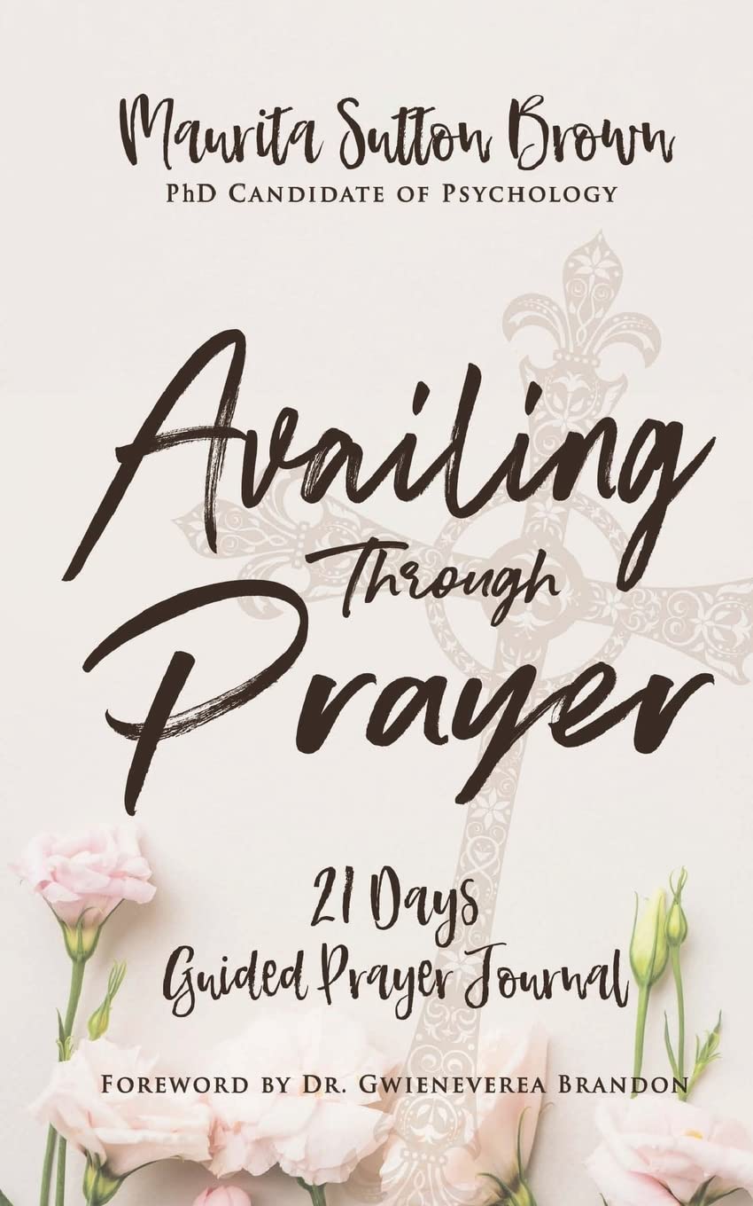 Availing Through Prayer: What God wants you, Girlfriend, to know! (Availing Girlfriend's Empowerment Series)