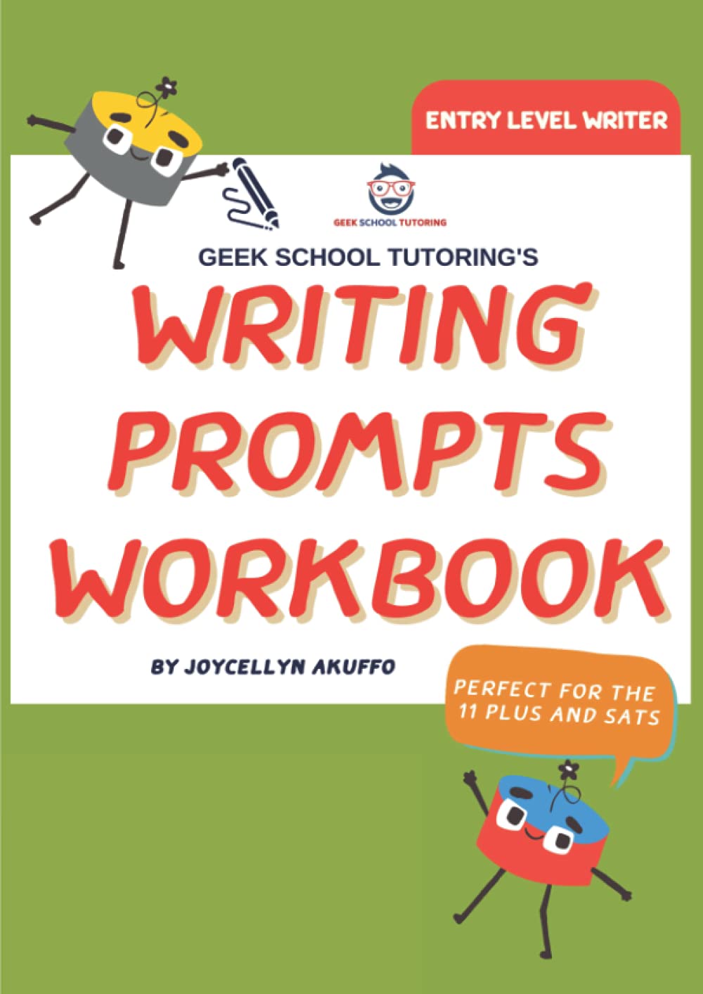Writing Prompts Work Book - Entry Level: Perfect for 11 Plus Preparation and SATs Exams