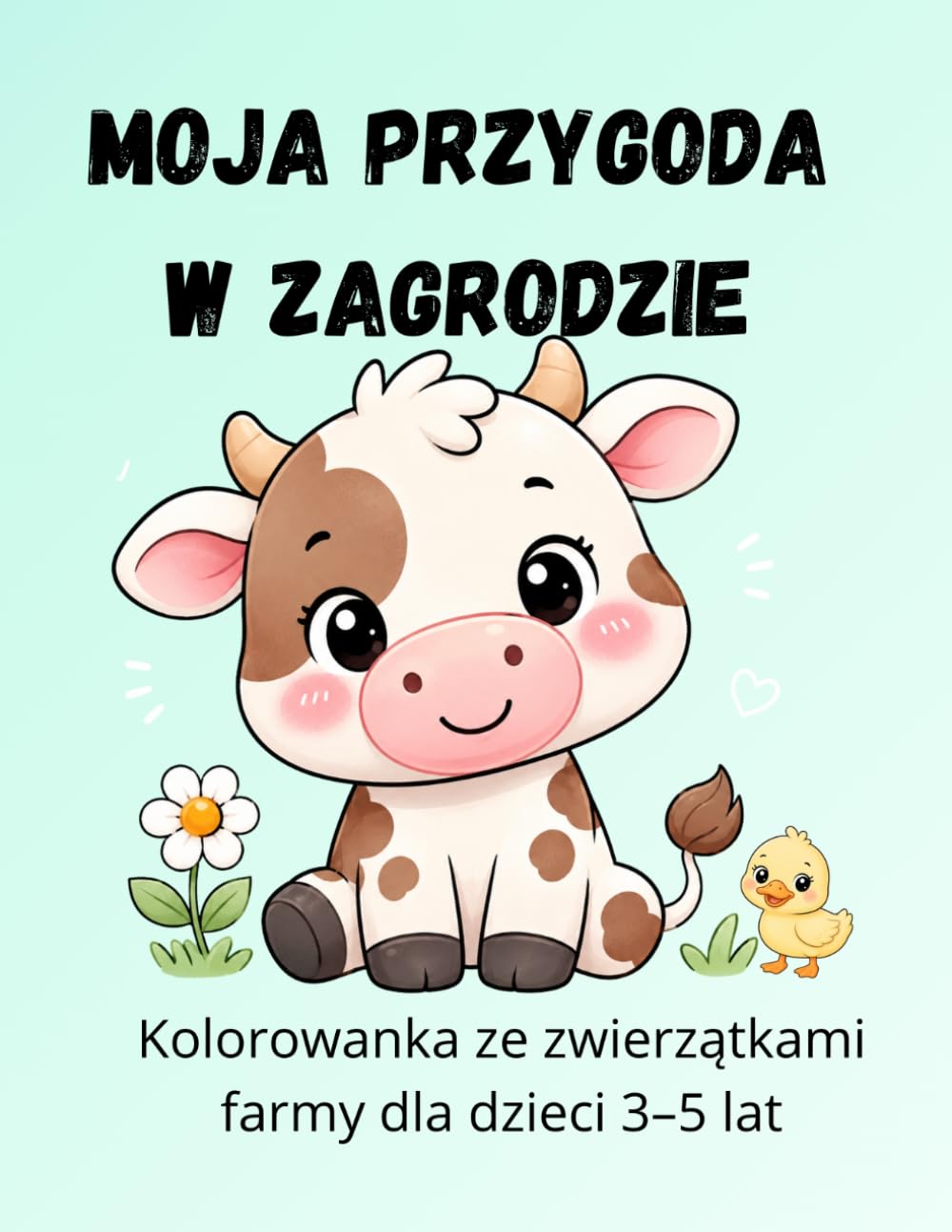 Moja Przygoda w Zagrodzie: Kolorowanka ze zwierzątkami farmy dla dzieci 3-5 lat