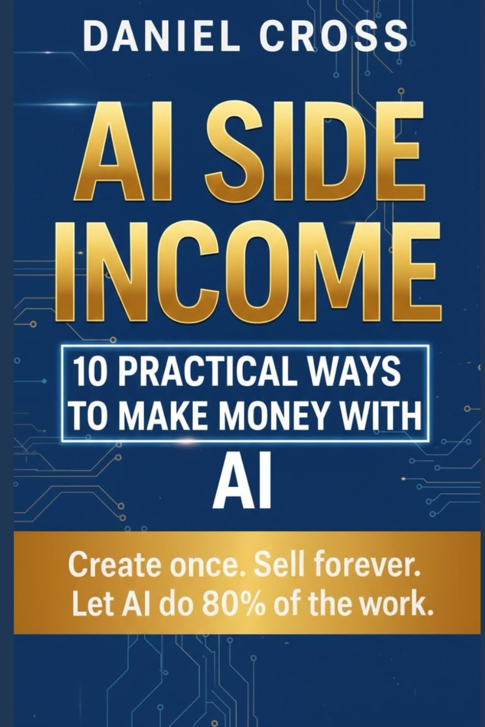 AI Side Income: 10 Practical Ways to Make Money with AI