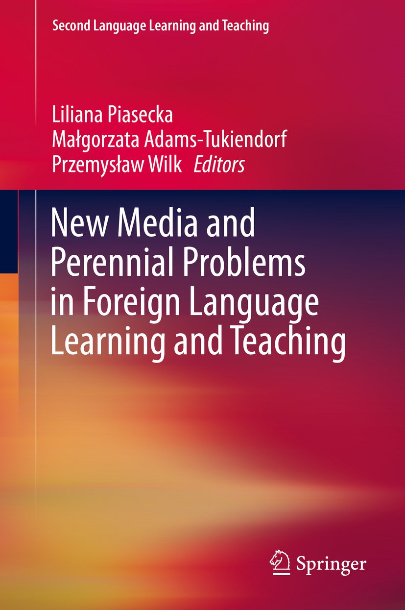 New Media and Perennial Problems in Foreign Language Learning and Teaching (Second Language Learning and Teaching)