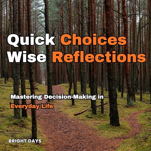 Quick Choices, Wise Reflections cover art