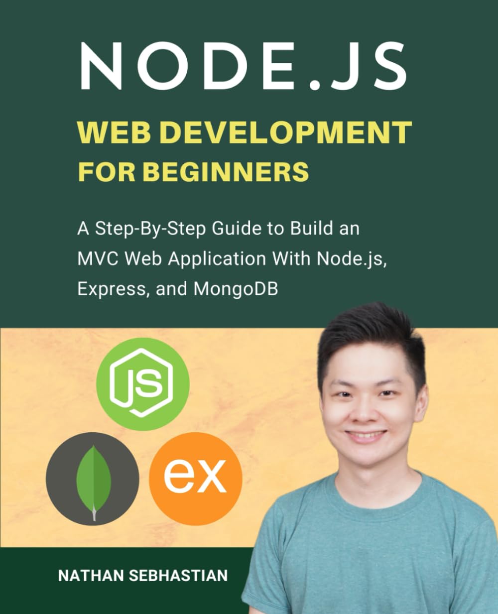 Node.js Web Development For Beginners: A Step-By-Step Guide to Build an MVC Web Application With Node.js, Express, and MongoDB (Code With Nathan)