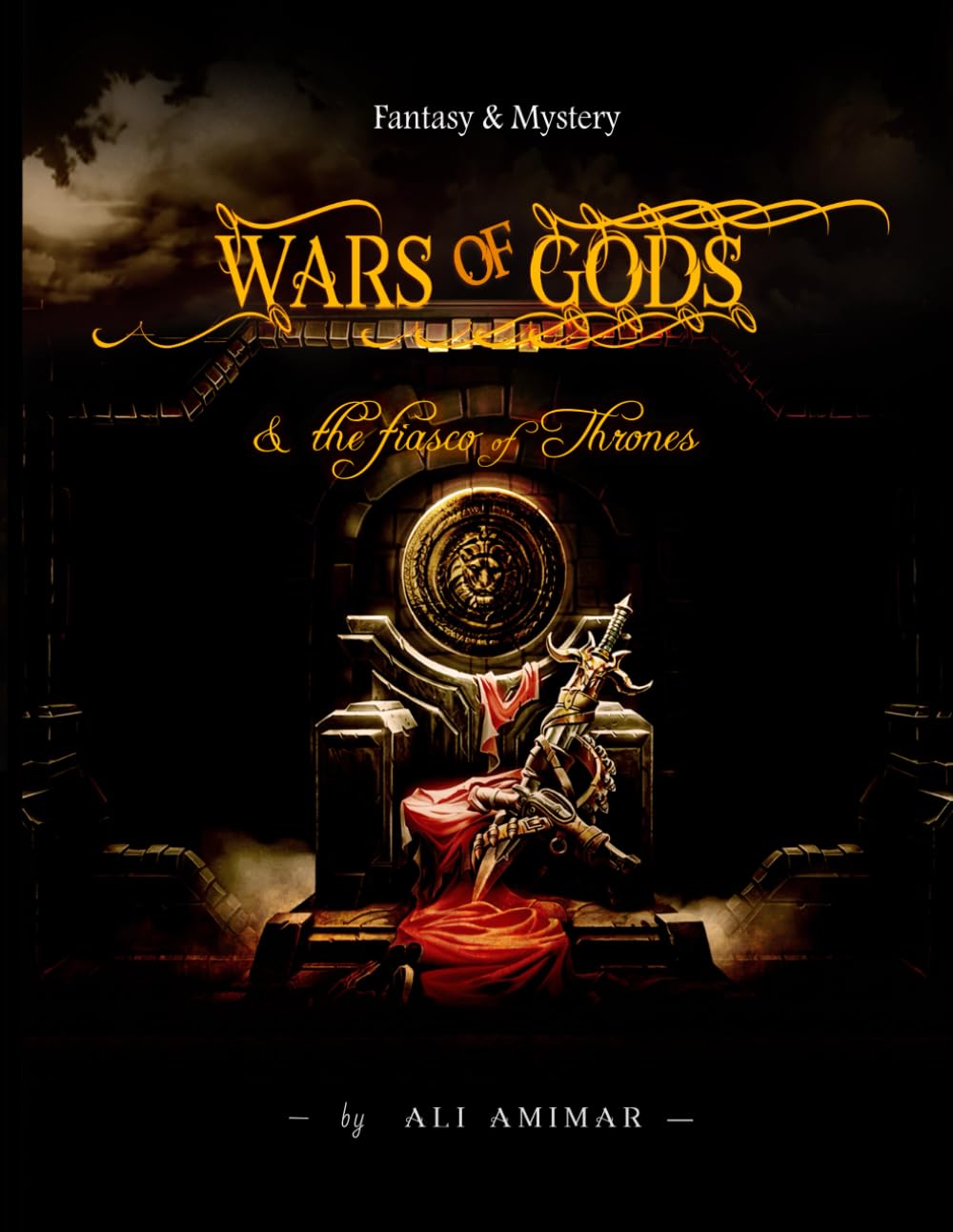 The Wars of Gods and The Fiasco of Thrones: Fantazy & Mystery
