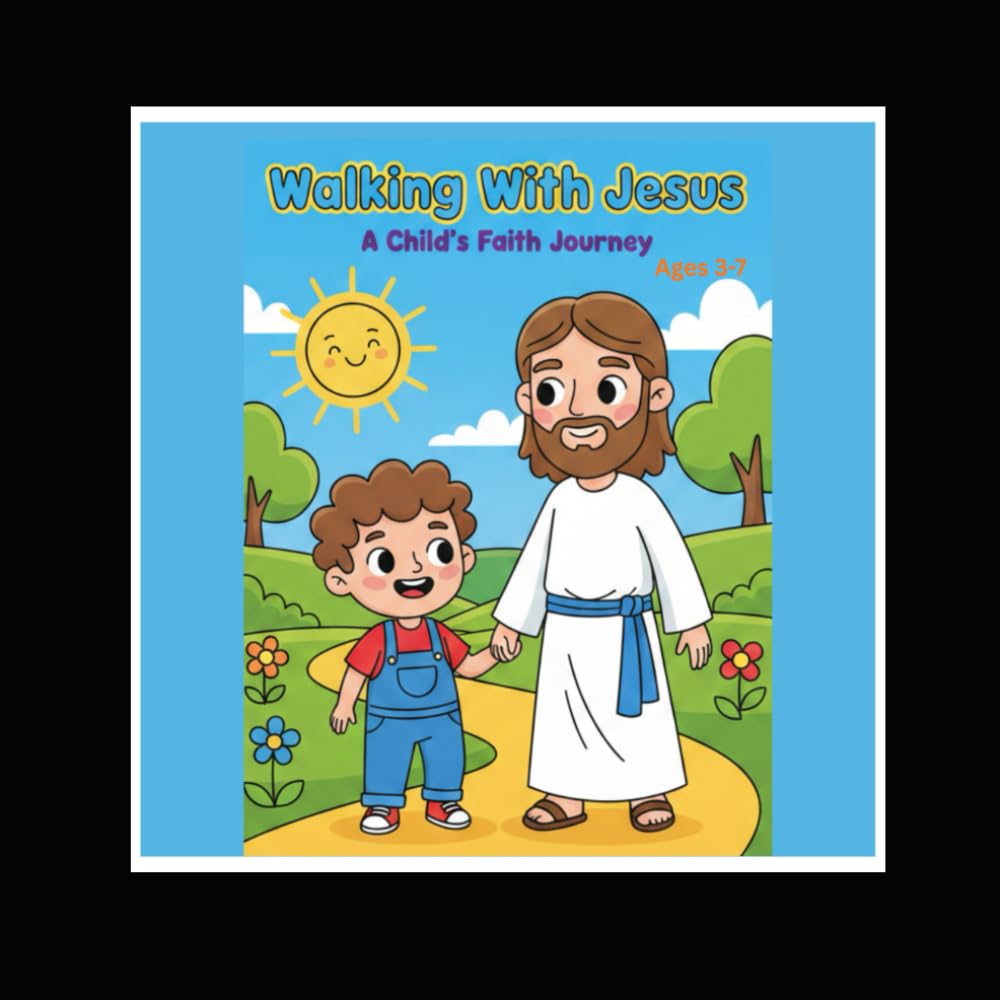 Walking with Jesus: A Child’s Faith Journey