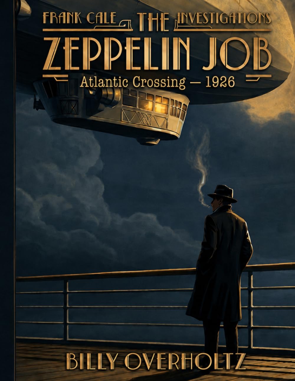 THE ZEPPELIN JOB: FRANK CALE INVESTIGATIONS • BOOK TWO