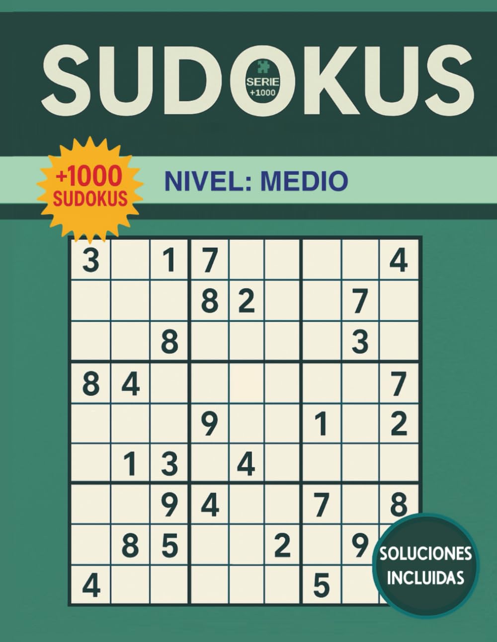 SUDOKUS: Mas de 1000 sudokus. Nivel: MEDIO: PARA ADULTOS