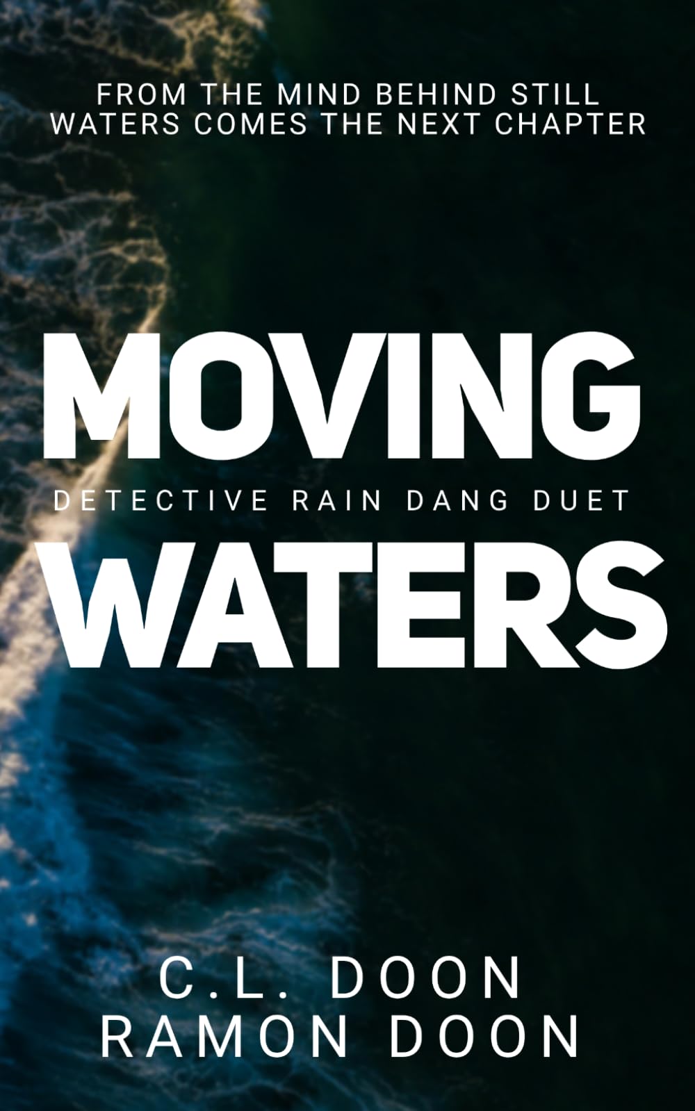 Moving Waters - From the mind behind Still Waters comes the next chapter.: Detective Rain Dang Duet