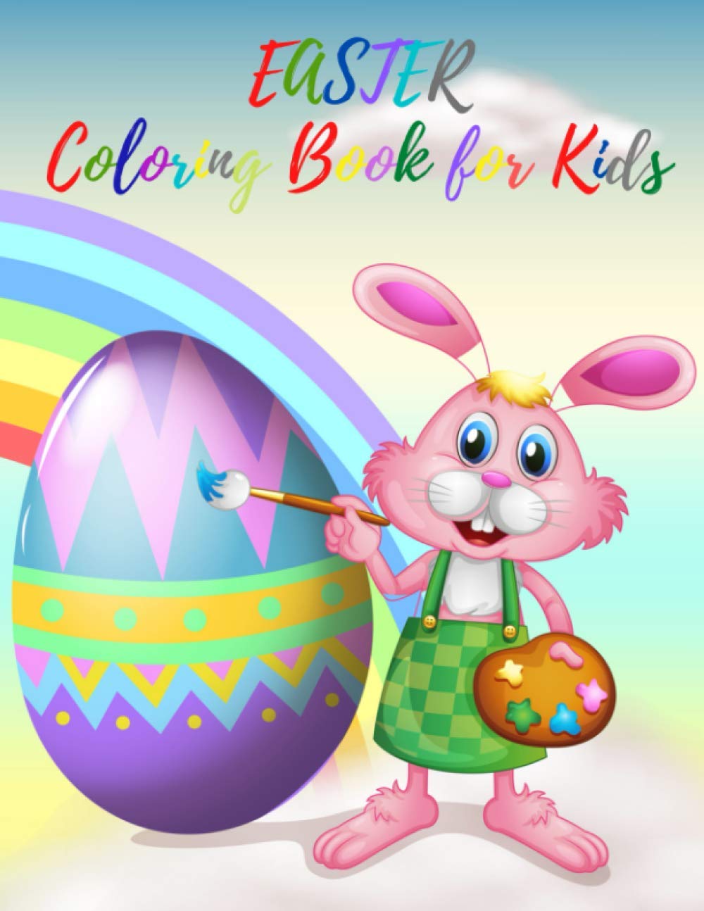 EASTER Coloring Book for Kids: Rabbits, Eggs, Baskets and many more coloring pages for Kids