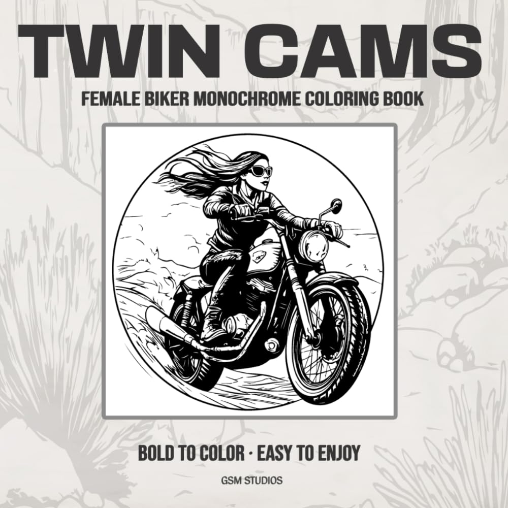 TWIN CAMS Female Biker Monochrome Coloring Book: Bold to Color - Easy to Enjoy (GSM Studios Monochrome Coloring Book Collection)