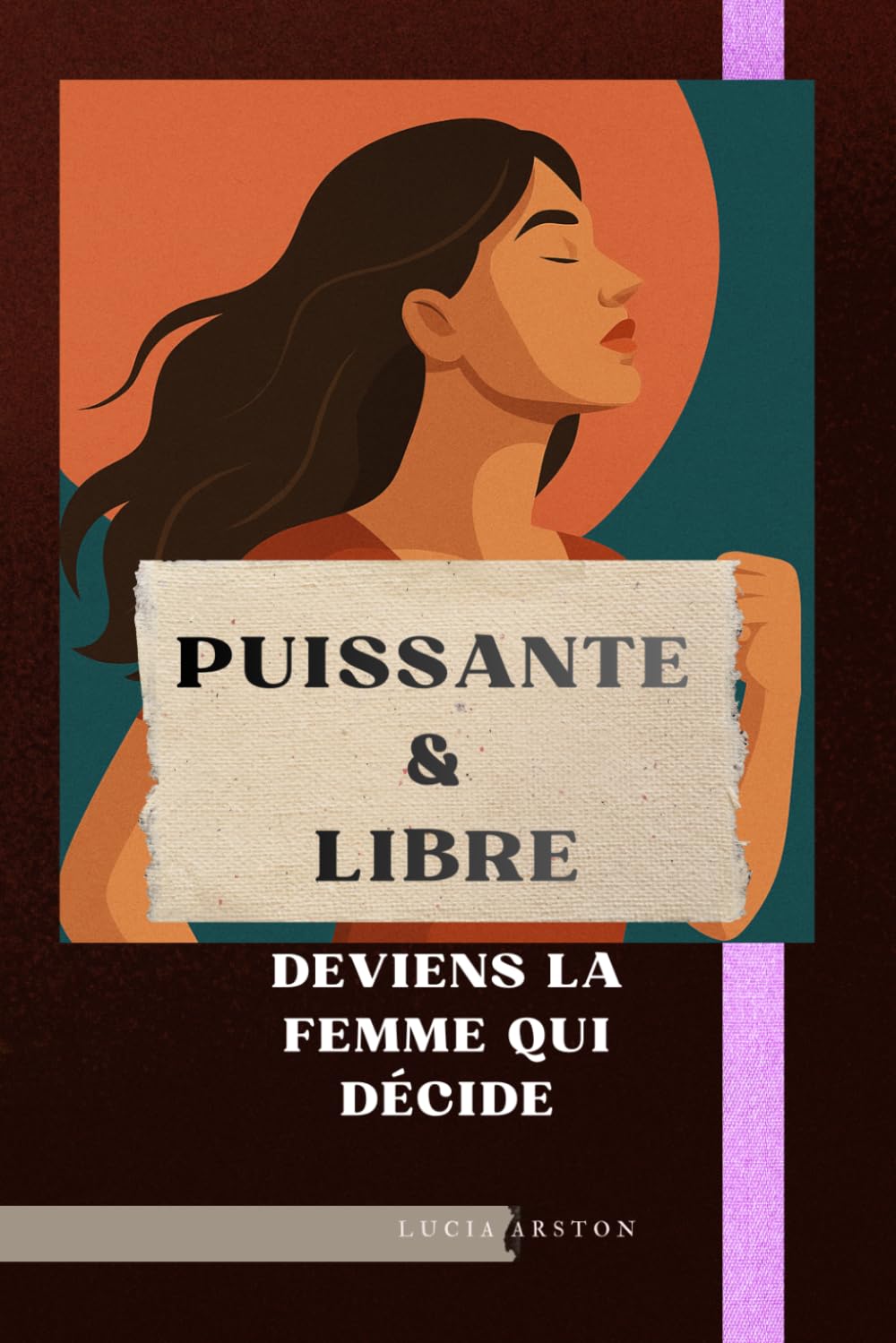 Puissante & Libre: Deviens la Femme qui Décide