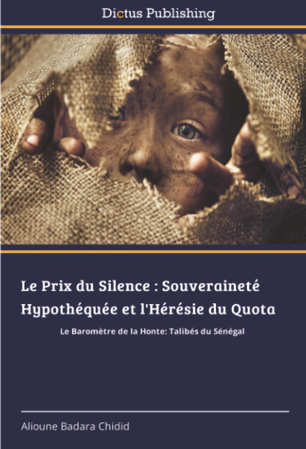 Le Prix du Silence : Souveraineté Hypothéquée et l'Hérésie du Quota: Le Baromètre de la Honte: Talibés du Sénégal