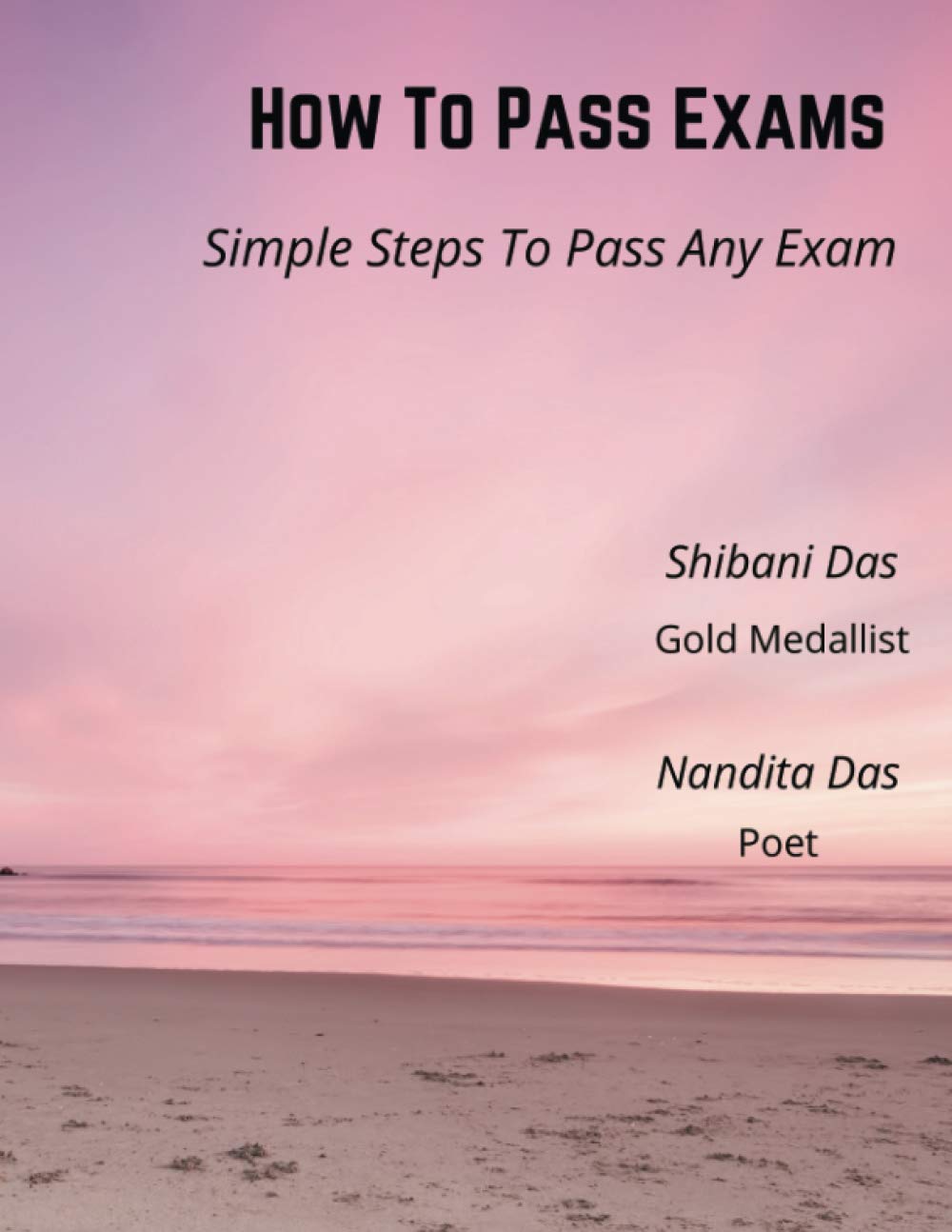 How To Pass Exams: Simple Steps To Pass Any Exam