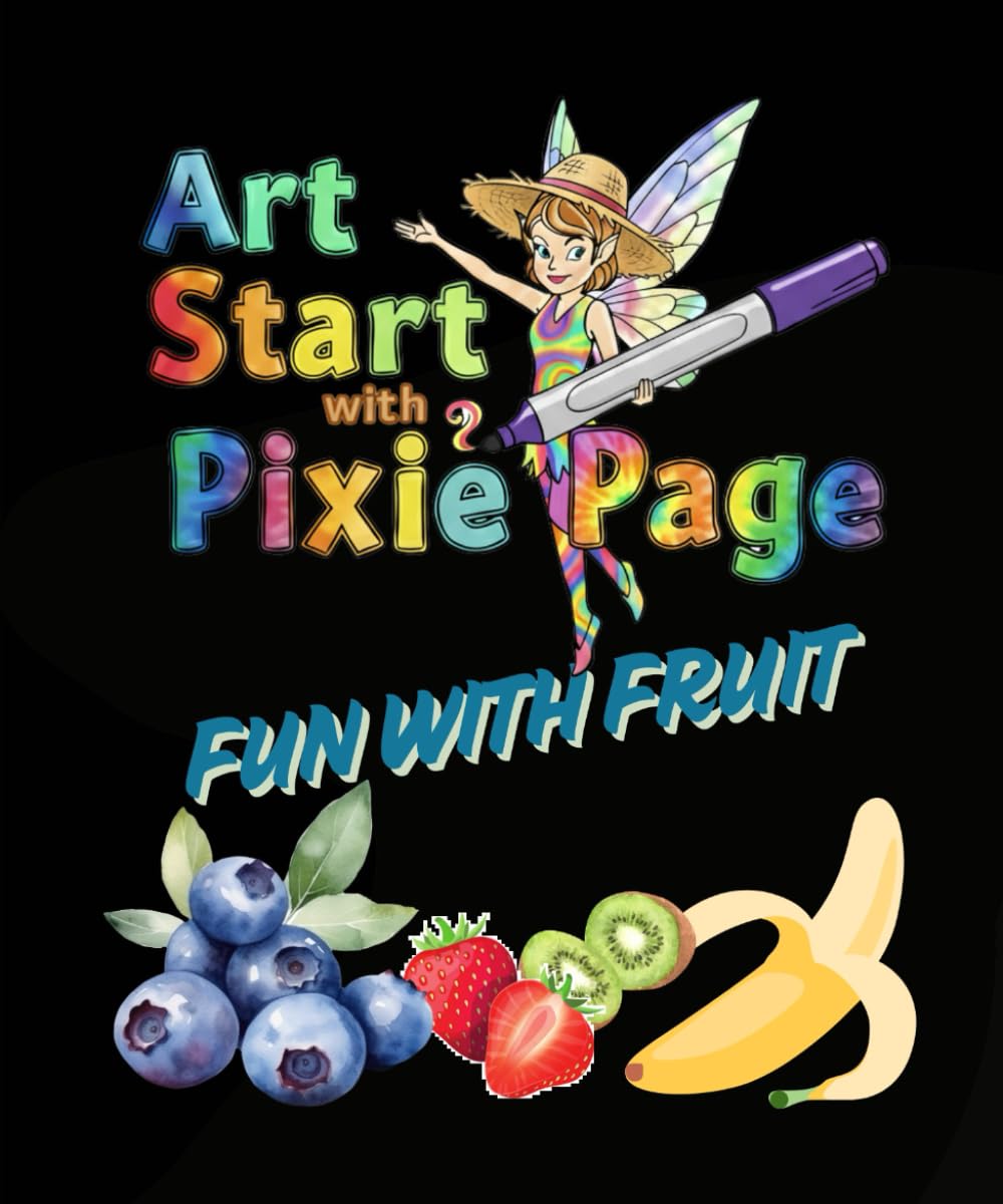 Art Start with Pixie Page Fun with Fruits (Art Start with Pixie Page Coloring Books)
