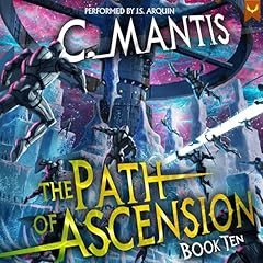 The Path of Ascension 10 Audiolibro Por C. Mantis arte de portada
