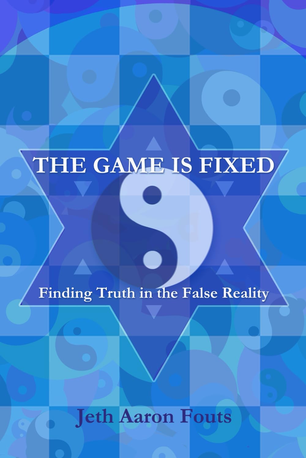 The Game is Fixed: Finding Truth in the False Reality