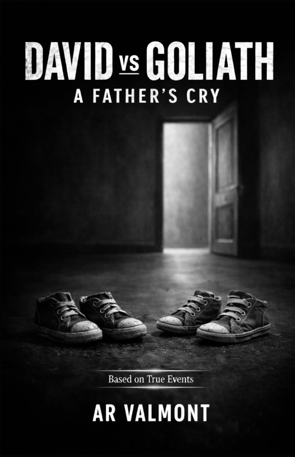 DAVID VS GOLIATH: A FATHER’S CRY: Four Years of Struggle for Truth Against Systemic Failures in Quebec.