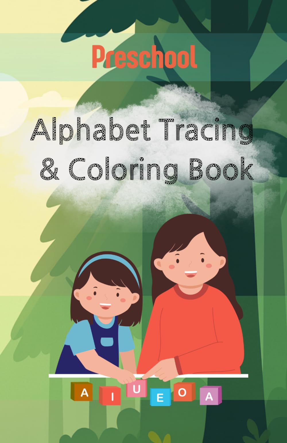 Alphabet Tracing & Coloring Book: Preschool Alphabet and Numbers Tracing Book with Cute Coloring Images for Toddlers