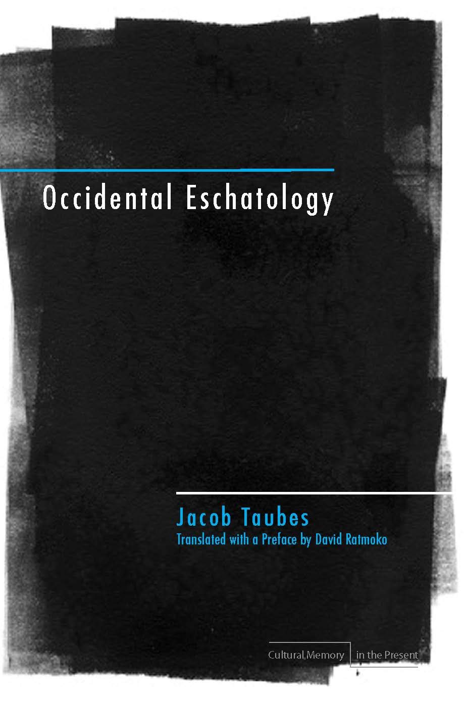 Occidental Eschatology (Cultural Memory in the Present)